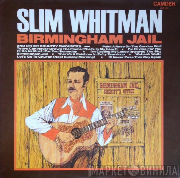  Slim Whitman  - Birmingham Jail And Other Country Favourites