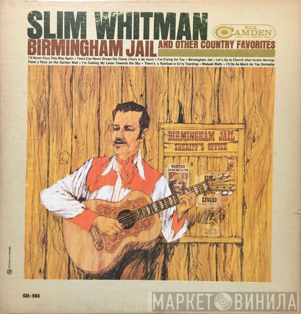  Slim Whitman  - Birmingham Jail And Other Country Favourites