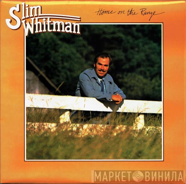 Slim Whitman - Home On The Range