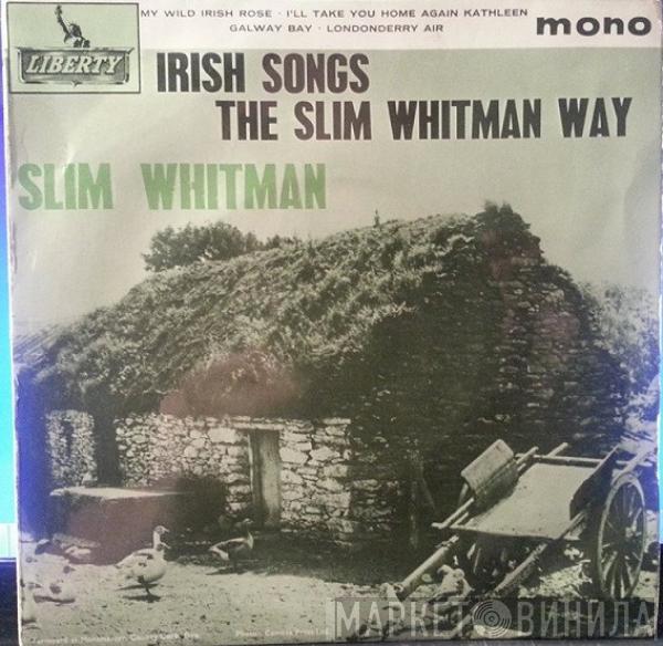 Slim Whitman - Irish Songs The Slim Whitman Way