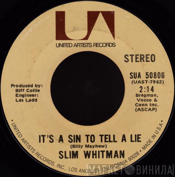  Slim Whitman  - It's A Sin To Tell A Lie