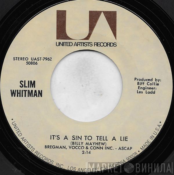  Slim Whitman  - It's A Sin To Tell A Lie