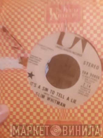  Slim Whitman  - It's A Sin To Tell A Lie
