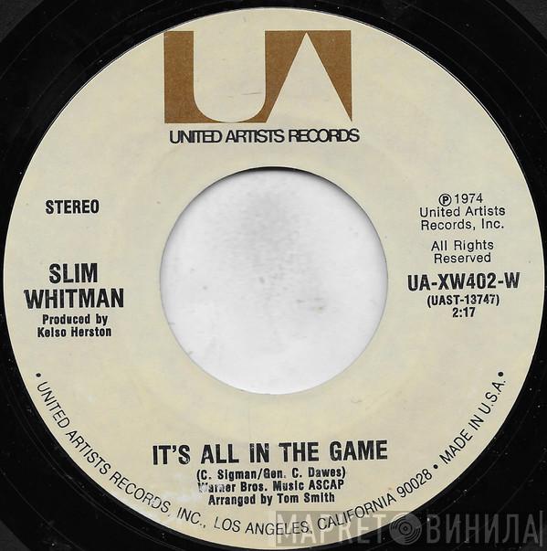  Slim Whitman  - It's All In The Game