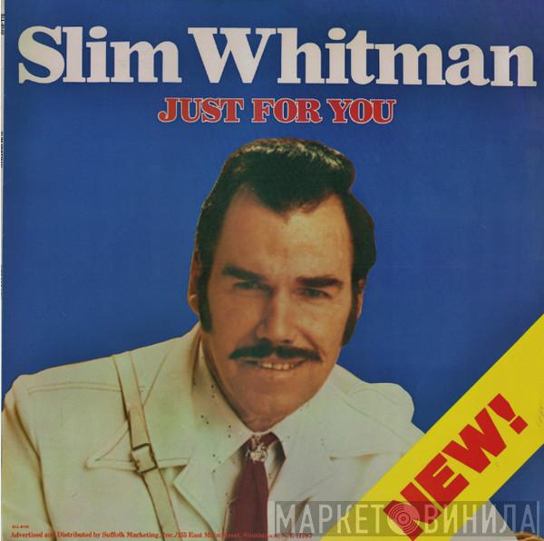 Slim Whitman - Just For You
