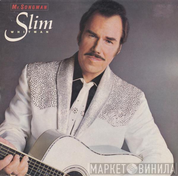 Slim Whitman - Mr. Songman