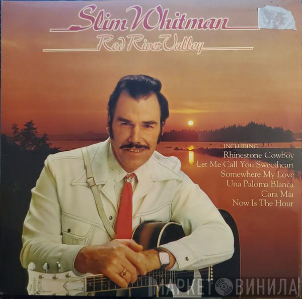 Slim Whitman - Red River Valley