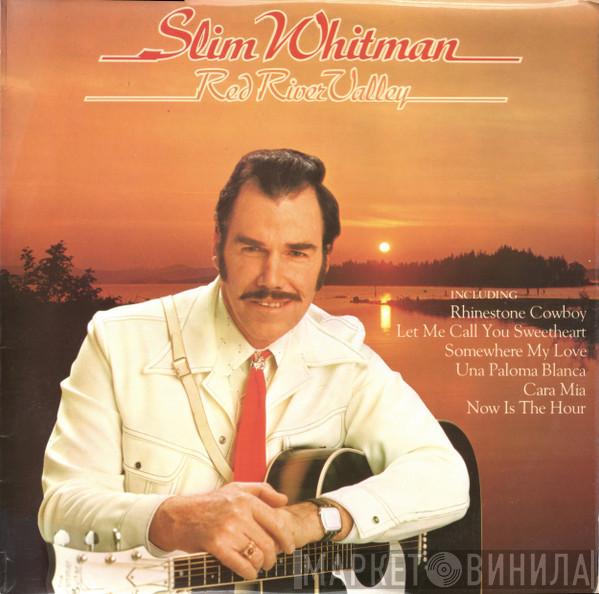 Slim Whitman - Red River Valley