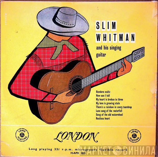 Slim Whitman - Slim Whitman And His Singing Guitar