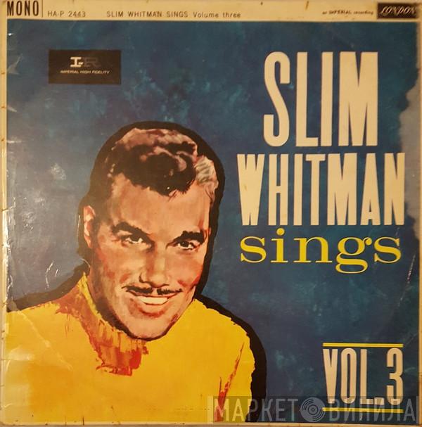  Slim Whitman  - Slim Whitman Sings Vol. 3