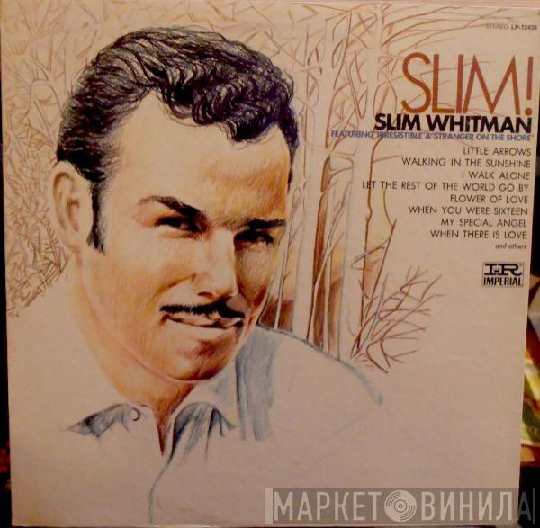 Slim Whitman - Slim!