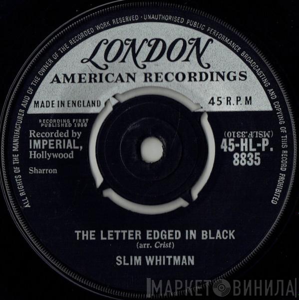 Slim Whitman - The Letter Edged In Black