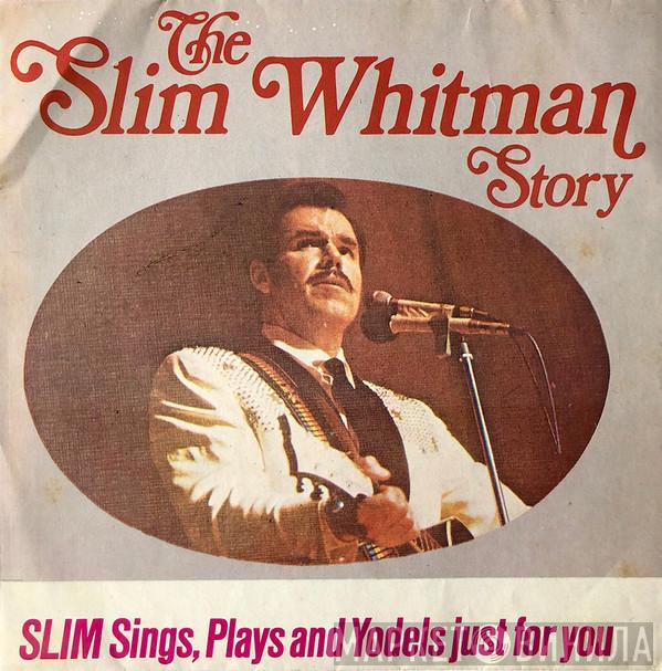 Slim Whitman - The Slim Whitman Story