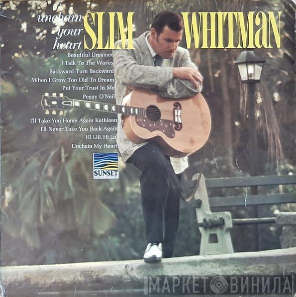Slim Whitman - Unchain Your Heart