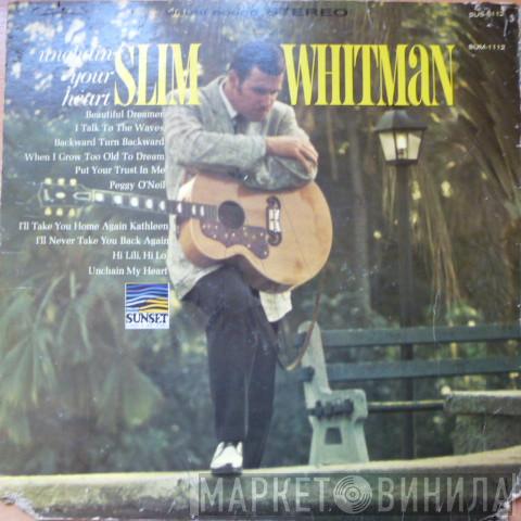 Slim Whitman - Unchain Your Heart