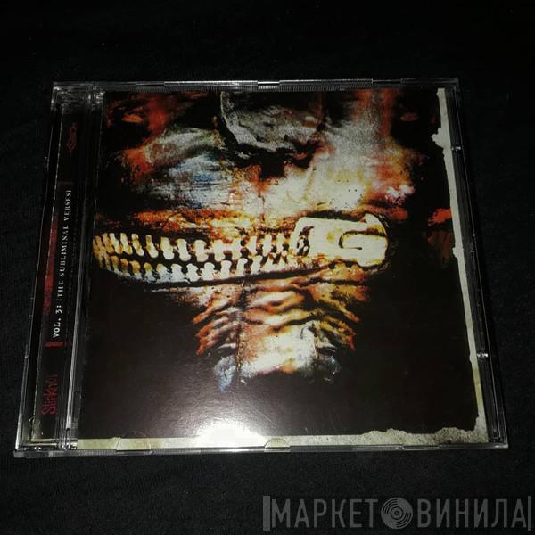  Slipknot  - Vol. 3: (The Subliminal Verses)
