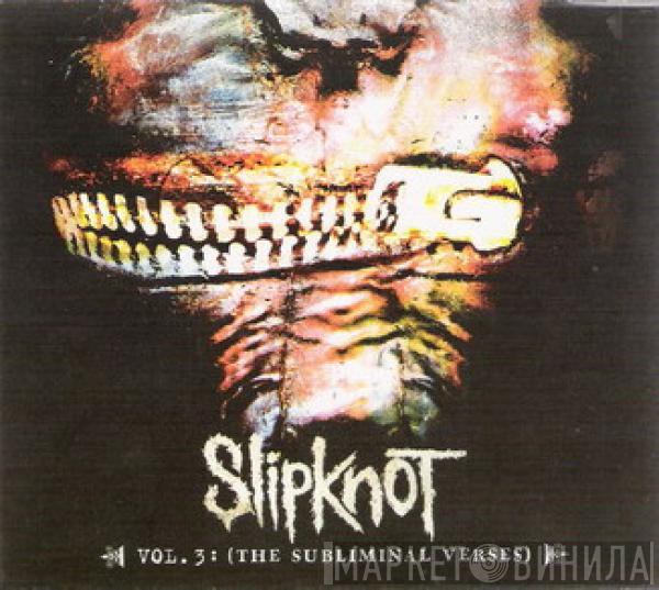  Slipknot  - Vol. 3: (The Subliminal Verses)
