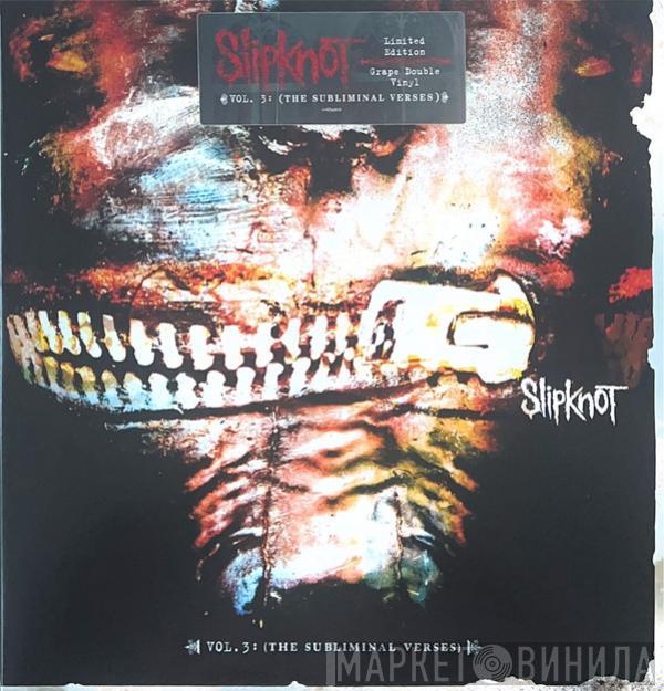  Slipknot  - Vol. 3: (The Subliminal Verses)