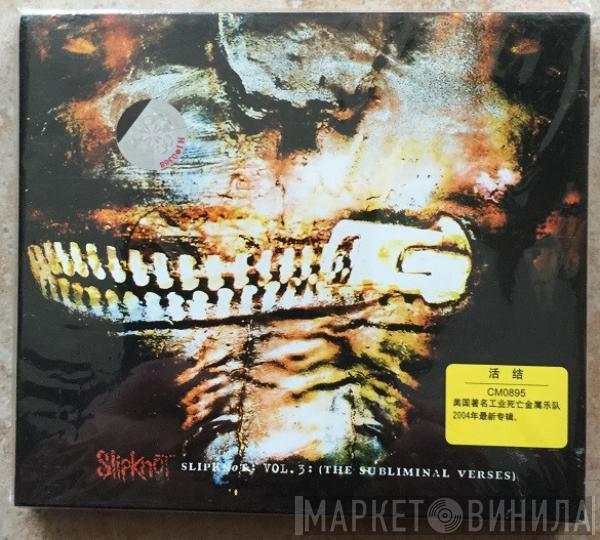  Slipknot  - Vol. 3: (The Subliminal Verses)
