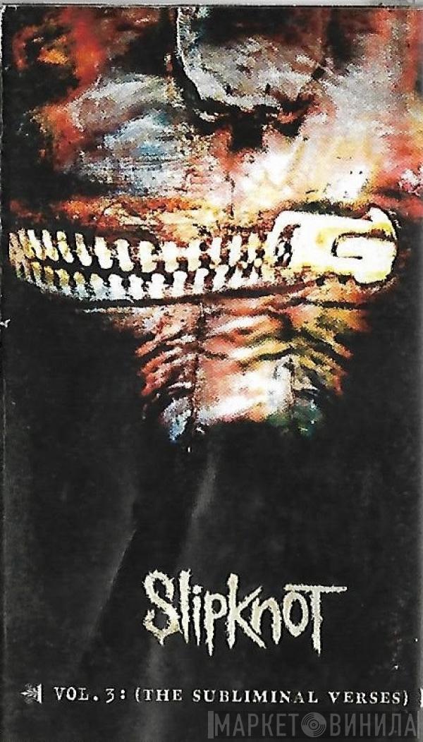  Slipknot  - Vol. 3: (The Subliminal Verses)