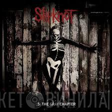  Slipknot  - .5: The Gray Chapter