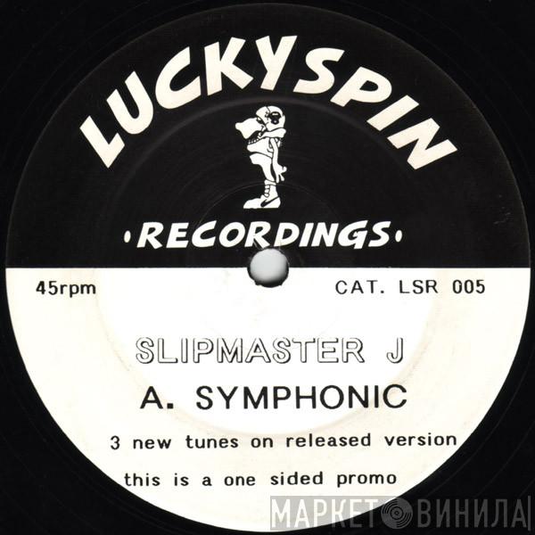 Slipmaster J - Symphonic