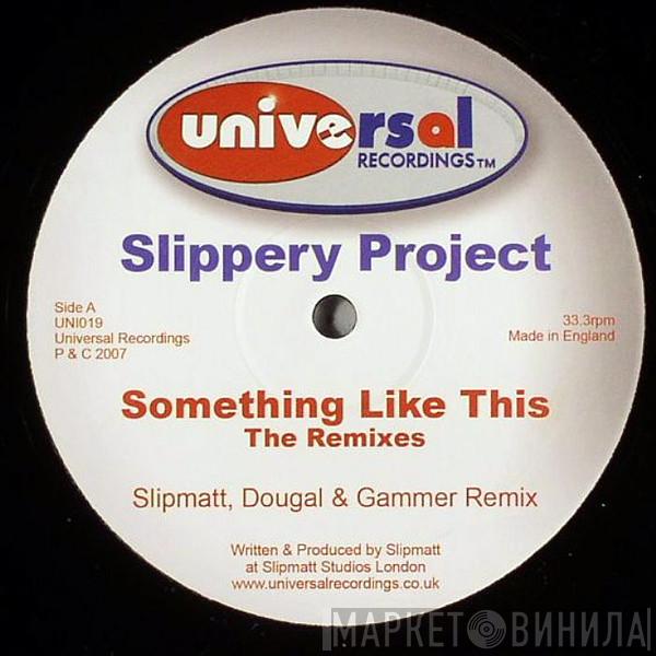 Slippery Project - Something Like This (The Remixes)