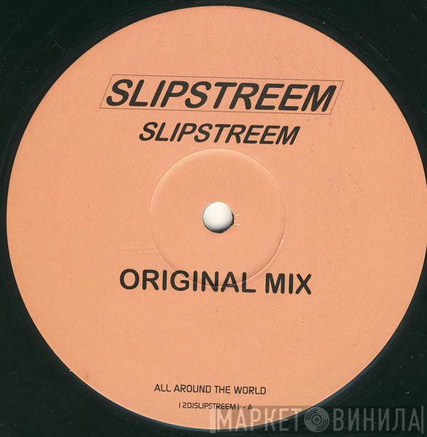 Slipstreem  - Slipstreem