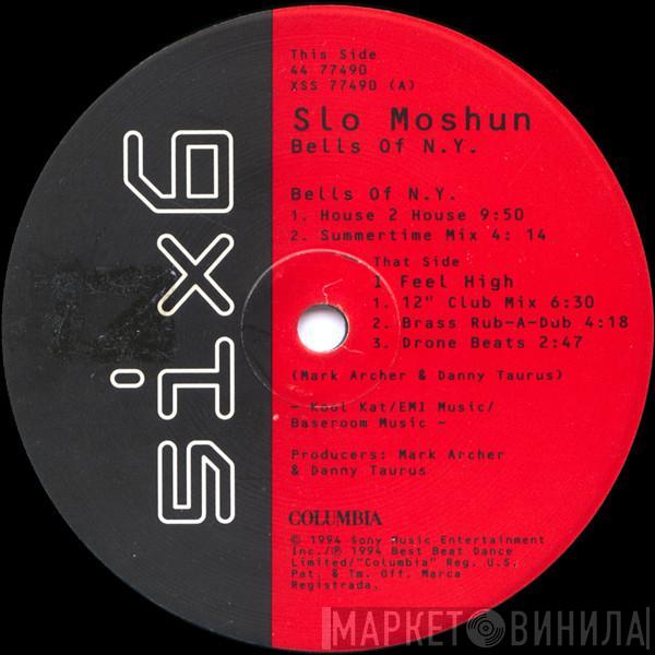  Slo Moshun  - Bells Of N.Y. / I Feel High