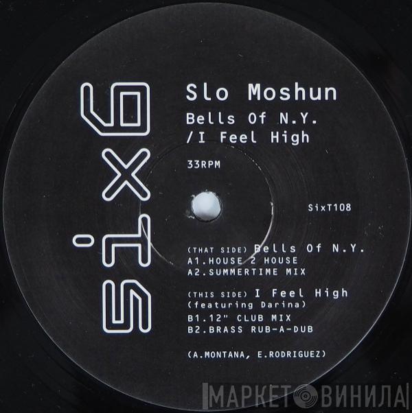  Slo Moshun  - Bells Of N.Y. / I Feel High