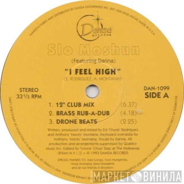 Slo Moshun - I Feel High