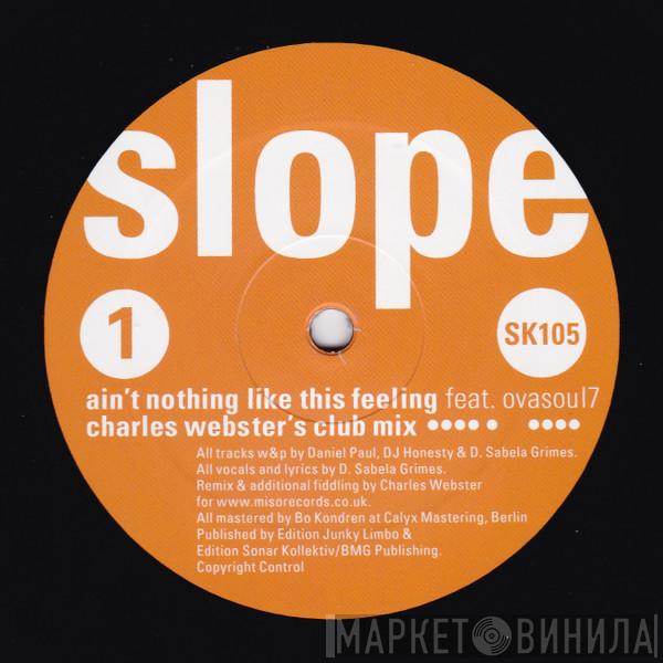 Slope, Ovasoul7 - Ain't Nothing Like This Feeling