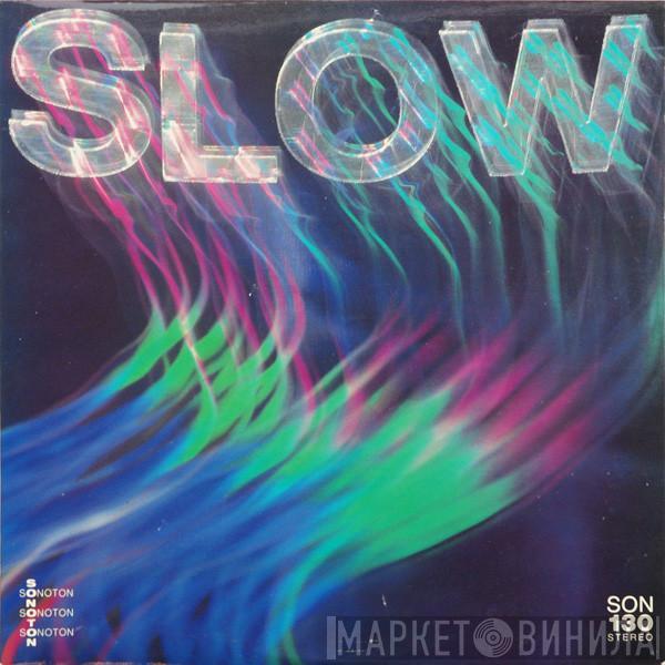  - Slow (Motion And Movement)