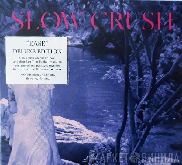  Slow Crush  - Ease E.P. / Part Time Punks Sessions (Live)