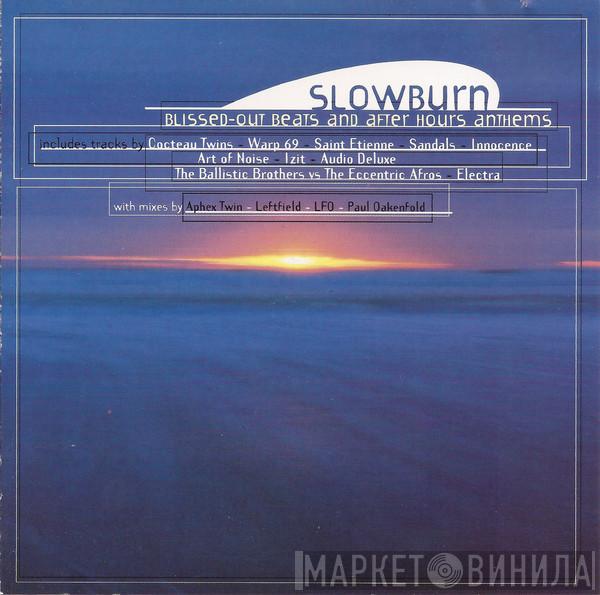  - Slowburn (Blissed-Out Beats And After Hours Anthems)