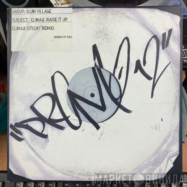 Slum Village - Climax / Raise It Up