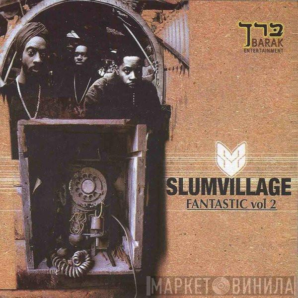  Slum Village  - Fantastic, Vol. 2