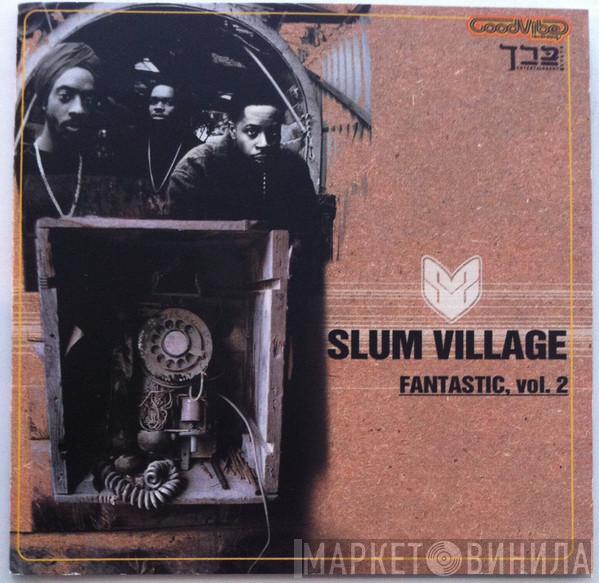  Slum Village  - Fantastic, Vol. 2