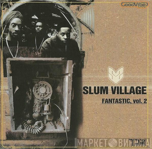  Slum Village  - Fantastic, Vol. 2