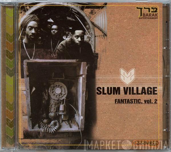  Slum Village  - Fantastic, Vol. 2