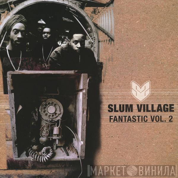 Slum Village - Fantastic Volume II