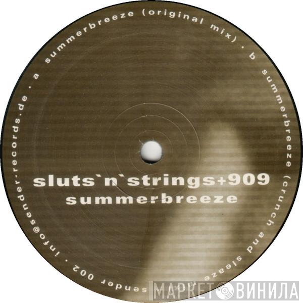 Sluts'n'Strings & 909 - Summerbreeze