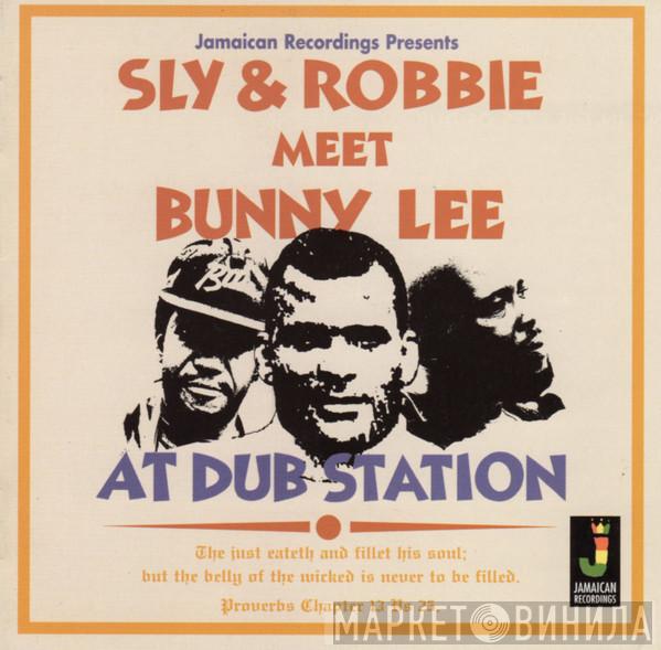 Sly & Robbie, Bunny Lee - Sly & Robbie Meet Bunny Lee At Dub Station