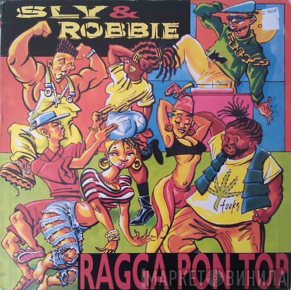  Sly & Robbie  - Ragga Pon Top