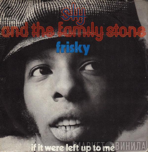 Sly & The Family Stone - Frisky / If It Were Left Up To Me
