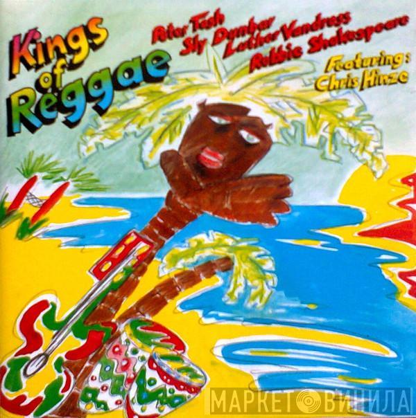Sly Dunbar, Robbie Shakespeare, Peter Tosh, Mikey Chung, Chris Hinze - Kings Of Reggae