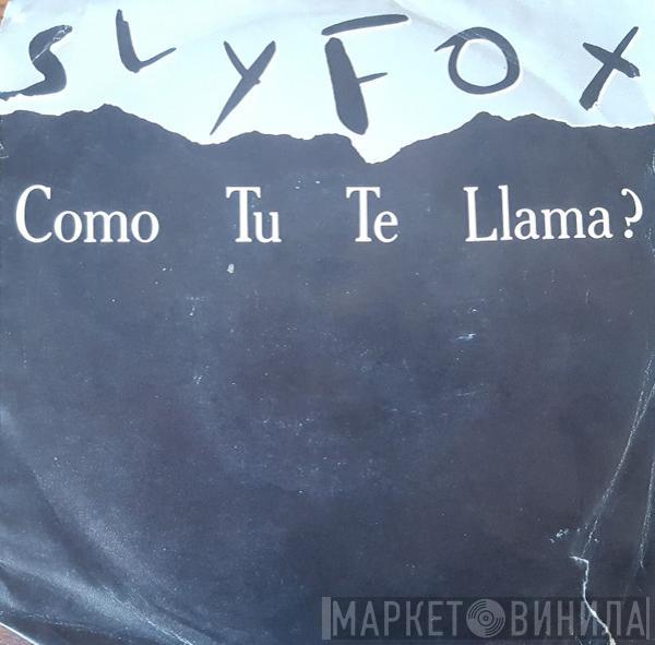 Sly Fox - Como Tu Te Llama?