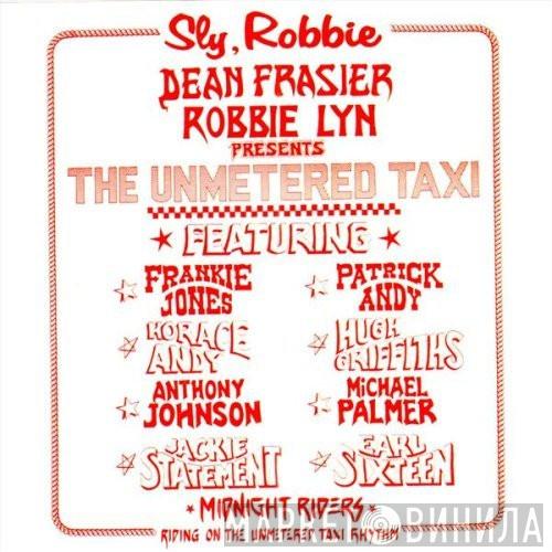  - Sly, Robbie, Dean Frasier, Robbie Lyn Present The Unmetered Taxi