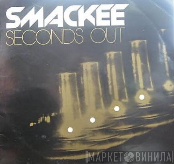 Smackee - Seconds Out