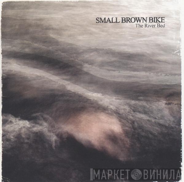 Small Brown Bike - The River Bed